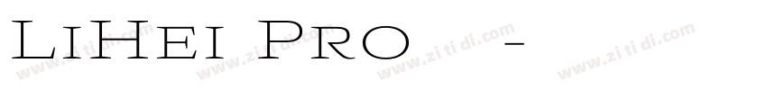 LiHei Pro 中等字体转换
